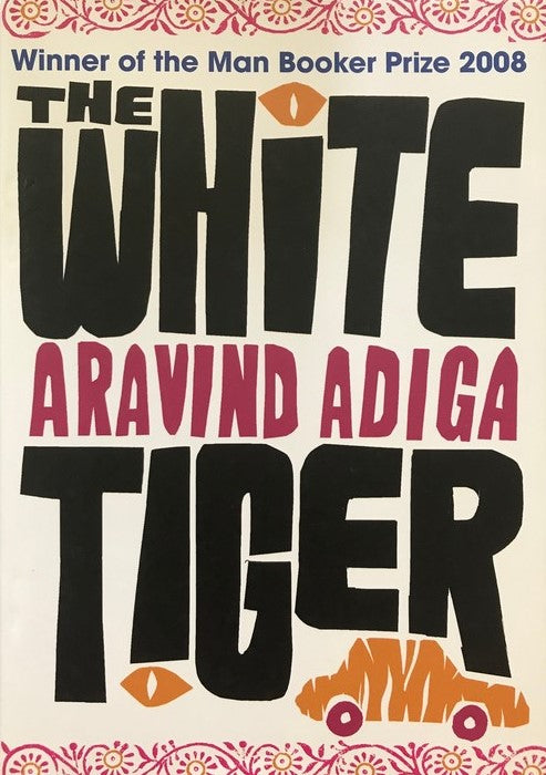 The White Tiger - Aravind Adiga