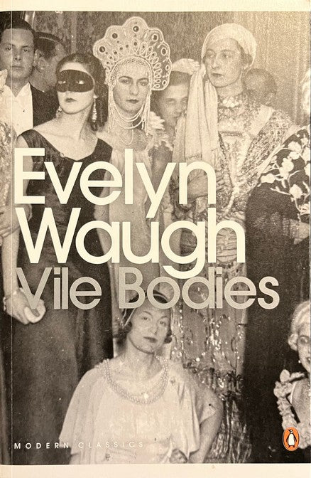 Vile Bodies - Evelyn Waugh