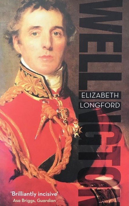 Wellington - Elizabeth Longford