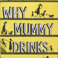 Why Mummy Drinks - Gill Sims